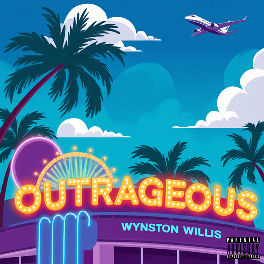 Outrageous Ft. Wynston Willis